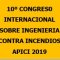 El 10º Congreso Internacional de Ingeniería de Seguridad Contra Incendios se  ha  celebrado   en Madrid del 25  al 27 de Septiembre  de 2019 organizado por APICI  con la colaboración de  la Universidad Pontificia de Comillas-ICAI y la Fundación Mapfre
